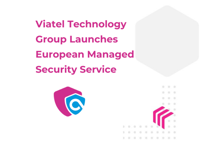 Viatel Technology Group Launches European Managed Security Service